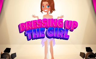 Dressing Up The Girl